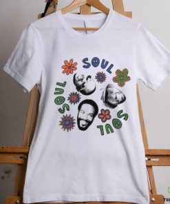 Soul Flower Soul Soul Soul T shirt