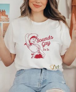 Sounds Gay IM In – Vintage Lesbian Cowgirl Howdy Lesbians Shirt