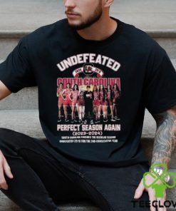 South Carolina Gamecocks Undefeated 2024 Perfect Season Again 2023 2024 South Carolina Finishes The Regular Season Signatures T Shirt