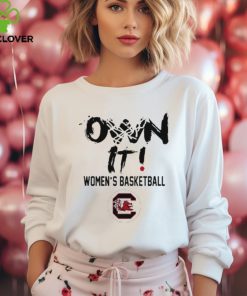 South Carolina Gamecocks Women'S Basketball Own It Shirts