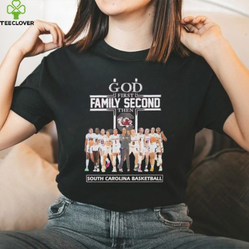 South Carolina Gamecocks god first family second then Gamecocks women’s Basketball hoodie, sweater, longsleeve, shirt v-neck, t-shirt