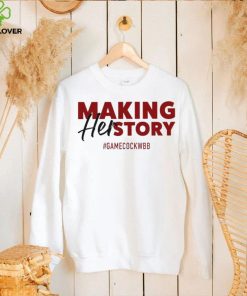 South Carolina Gamecocks making her story hoodie, sweater, longsleeve, shirt v-neck, t-shirt