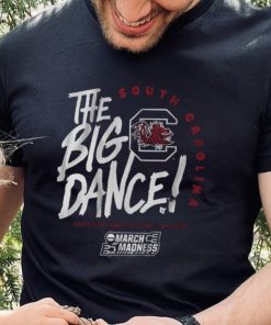 South Carolina The Big Dance Shirt