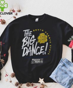 South Dakota State The Big Dance Shirt 1 South Dakota State The Big Dance Shirt