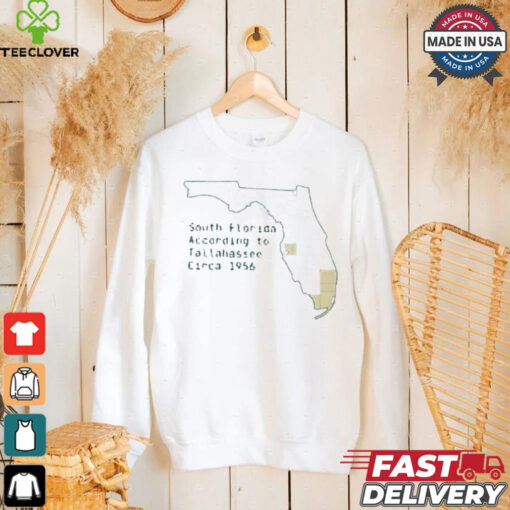 South Florida According To Tallahassee Circa 1956 Shirt
