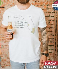 South Florida According To Tallahassee Circa 1956 Shirt