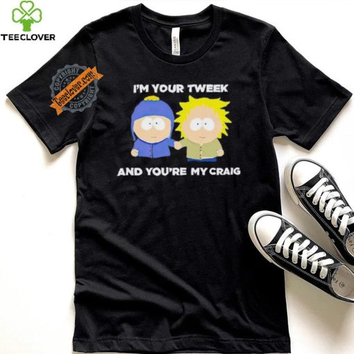 South Park I’m your tweek and you’re my craig hoodie, sweater, longsleeve, shirt v-neck, t-shirt