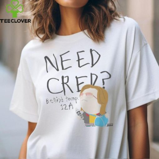 South Park Merch Need Cred Shirt