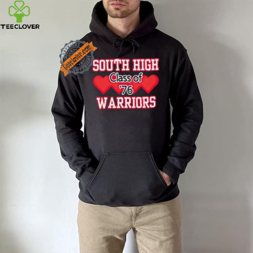 South high warriors class of 76 hoodie, sweater, longsleeve, shirt v-neck, t-shirt