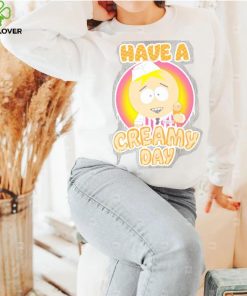 South park butters dikinbaus have a creamy day shirt