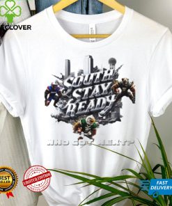 South stay ready who got next poster hoodie, sweater, longsleeve, shirt v-neck, t-shirt