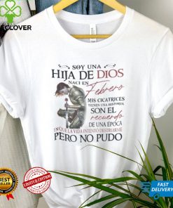 Soy Una Hija De Dios Naci En Febrero Shirt