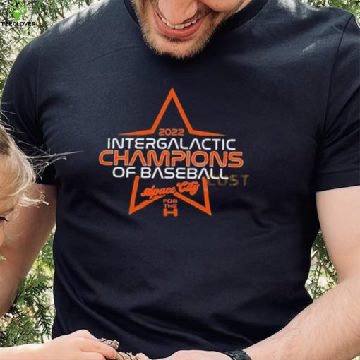 Space City For The H 2022 Intergalactic Champions Of Baseball Shirt