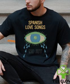 Spanish Love Songs Spite Shirt
