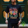 If Jesus Is All You Have You Have All You Need Shirt