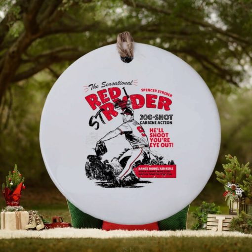 Spencer Strider the sensational Red Stryder he’ll shoot you’re eye out ornament