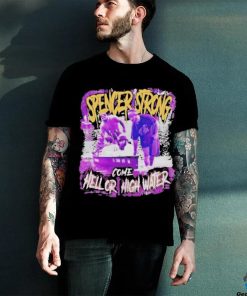 Spencer strong d1 come hell or high water shirt