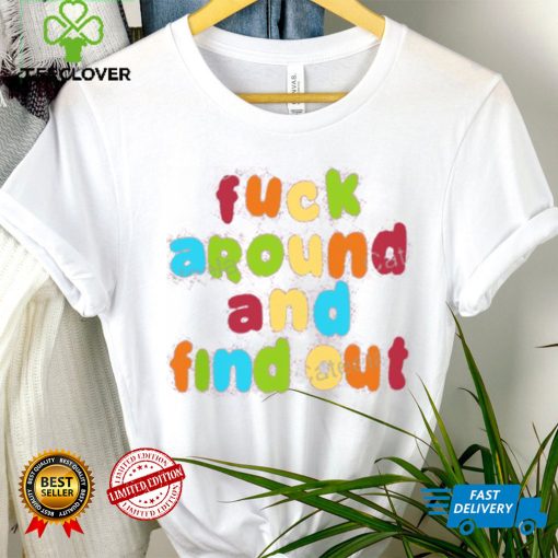 Spencer’s Fuck Around And Find Out Tee Shirt