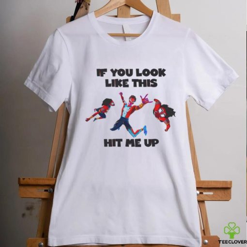 Spider Man India Pavitr Prabhakar If you look like this hit me up shirt