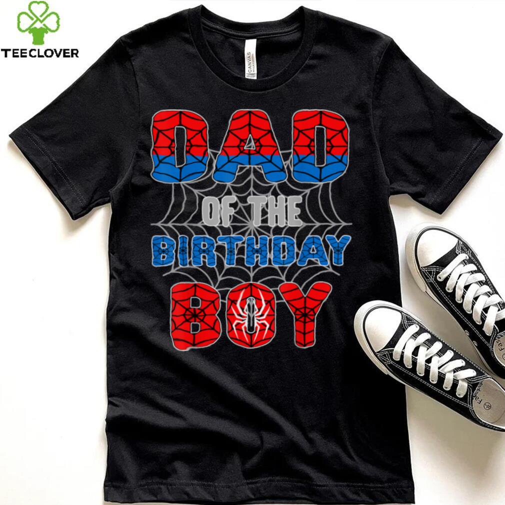 Spider Web Birthday Party Dad of The Birthday Boy T Shirt Spider Web Birthday Party Dad of The Birthday Boy T Shirt