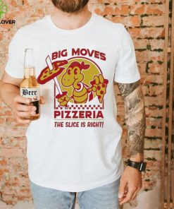 Spifspace Big Moves Pizzeria The Slice Is Right Shirt