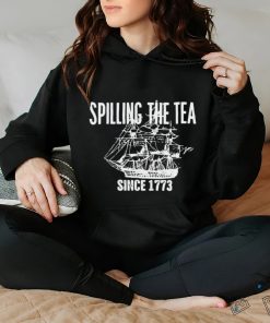 Spilling the tea since 1773 shirt