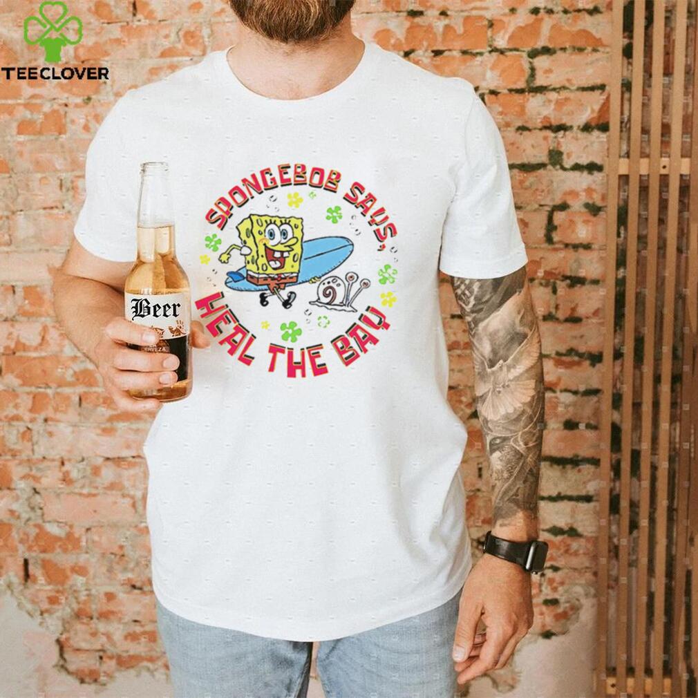 SpongeBob Squarepants says heal the bay art shirt SpongeBob Squarepants says heal the bay art shirt