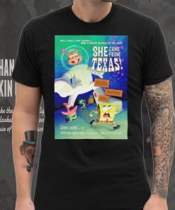 Spongebob squarepants she came from Texas poster shirt
