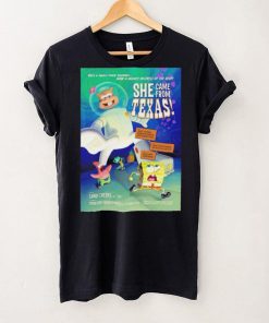Spongebob squarepants she came from Texas poster shirt 1 Spongebob squarepants she came from Texas poster shirt
