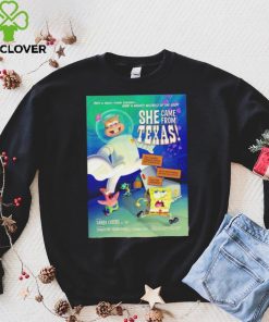 Spongebob squarepants she came from Texas poster shirt 2 Spongebob squarepants she came from Texas poster shirt