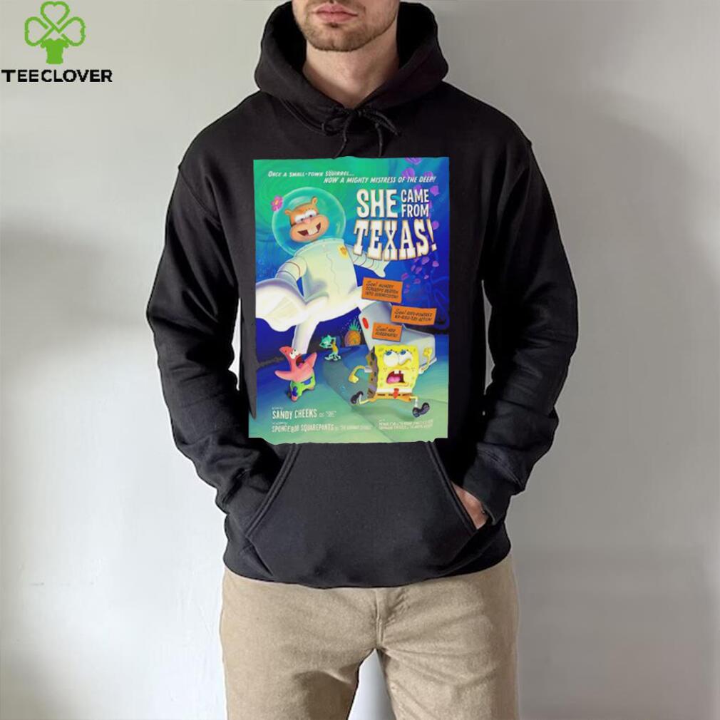 Spongebob squarepants she came from Texas poster shirt Spongebob squarepants she came from Texas poster shirt