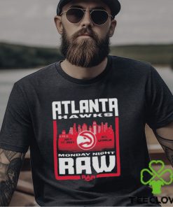 Sportiqe Monday Night RAW x Atlanta Hawks 2023 Shirt