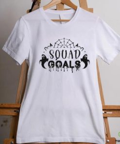 Squad goals shirt
