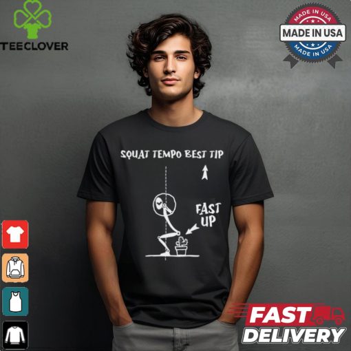 Squat Tempo Best Tip T Shirt