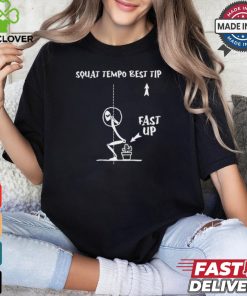 Squat Tempo Best Tip T Shirt