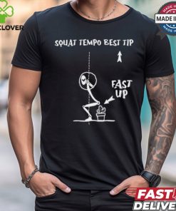 Squat Tempo Best Tip T Shirt