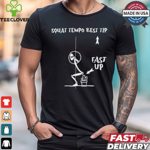 Squat Tempo Best Tip T Shirt