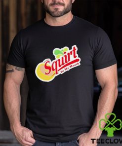 Squirt in my mouth Since 1969 hoodie, sweater, longsleeve, shirt v-neck, t-shirt