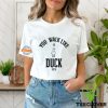 Ssecijak You Walk Like Duck Bitch Shirt