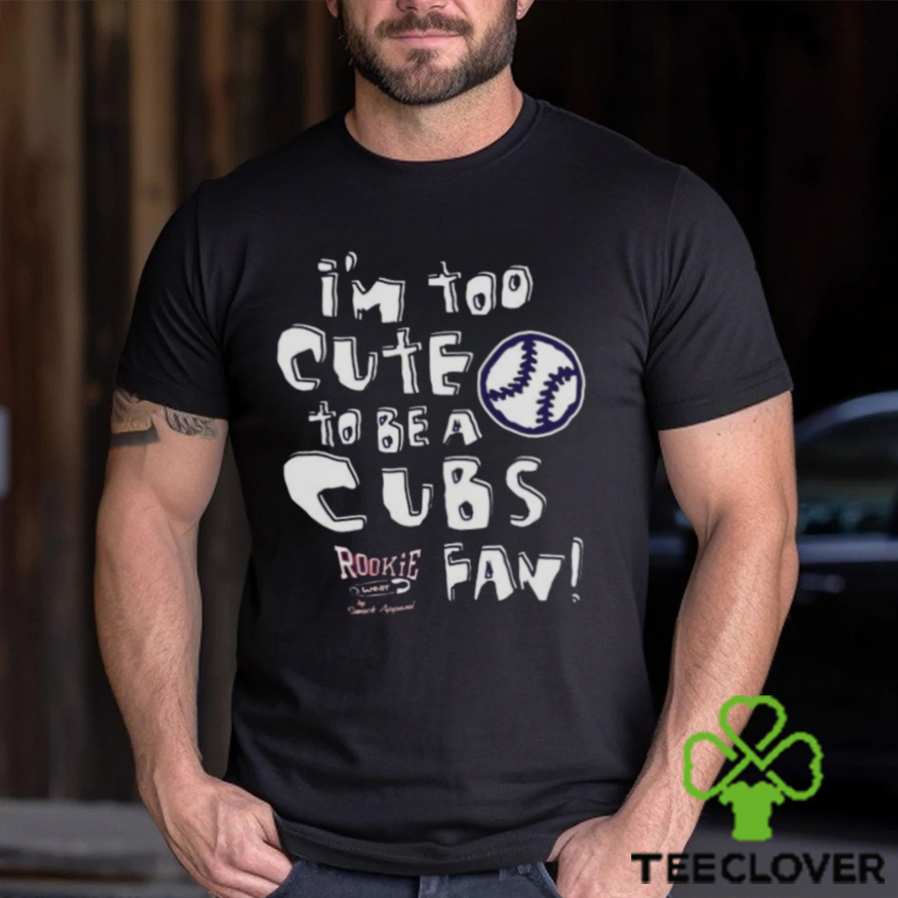 St Louis Baseball Fans I’m Too Cute To Be A Cubs T shirt St Louis Baseball Fans I’m Too Cute To Be A Cubs T shirt