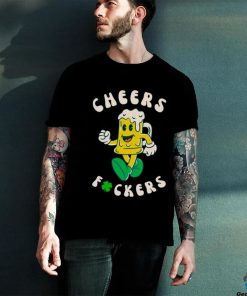 St Patricks Day Funny Quote Cheers T Shirt