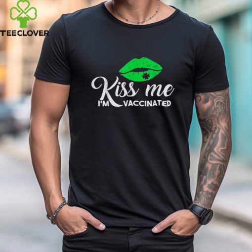 St Patricks Day Kiss Me I�m Vaccinated Shamrock Lips Funny Shirt