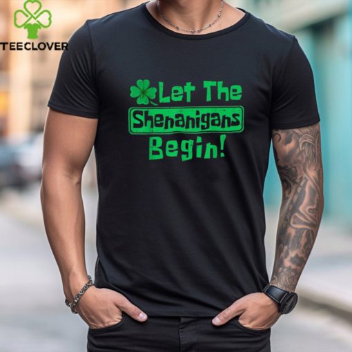 St Patricks Day Let The Shenanigans Begin Men Women Kids Shirt