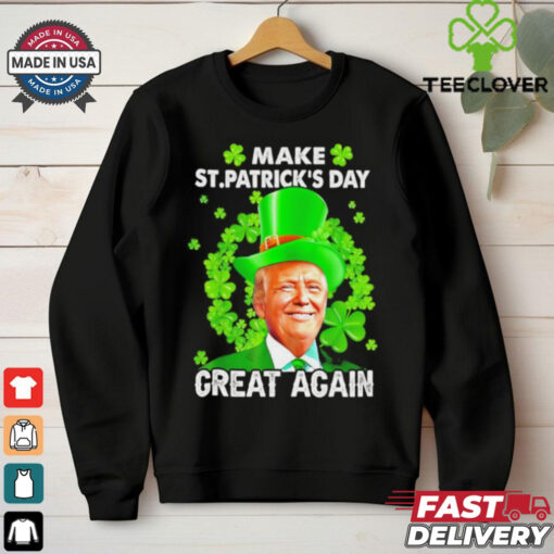 St Patricks Day Make Great Again Donald Trump Irish Lucky Shamrock shirt