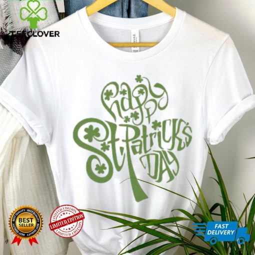 St’ Patrick’s Day Shamrock Happy St Patrick’s Day T shirt