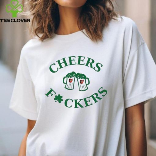 St Patricks Day cheers Fckers Baltimore Orioles beer 2024 hoodie, sweater, longsleeve, shirt v-neck, t-shirt