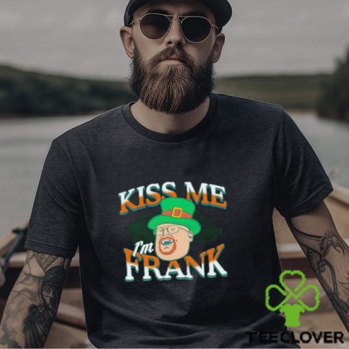 St Patrick’s day kiss me I’m Frank shirt