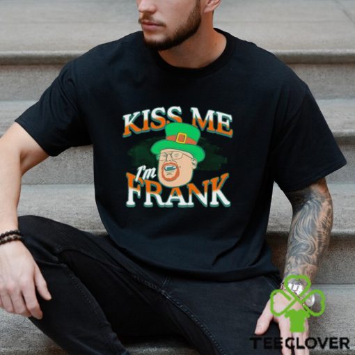 St Patrick’s day kiss me I’m Frank shirt