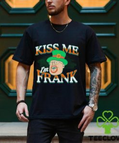 St Patrick’s day kiss me I’m Frank shirt