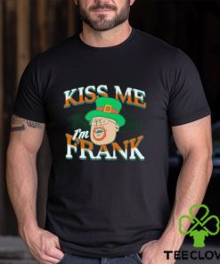 St Patrick’s day kiss me I’m Frank shirt